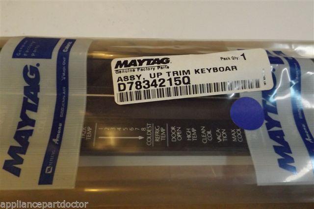 MAYTAG Whirlpool REFRIGERATOR D7834215Q , UP TRIM KEYBOARD NEW IN BOX MAYTAG Whirlpool REFRIGERATOR D7834215Q , UP TRIM KEYBOARD NEW IN BOX